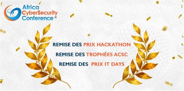 Zoom sur les prix et trophées Africa Cyber sécurity Conference 2018