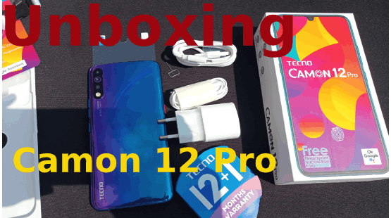 Unboxing vidéo déballage du Camon 12 Pro de Tecno Mobile
