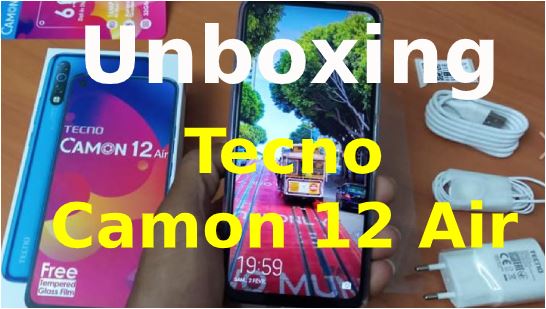 Unboxing Tecno Camon 12 Air vidéo déballage, pris en main et impression