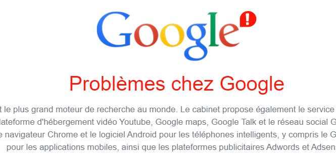 Pourquoi les services Google comme Gmail, YouTube.. sont tombés en panne